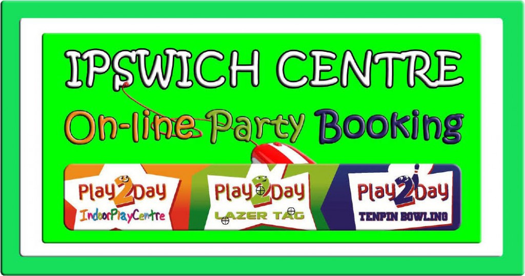  Ipswich Play2Day On-line Party Booking Page