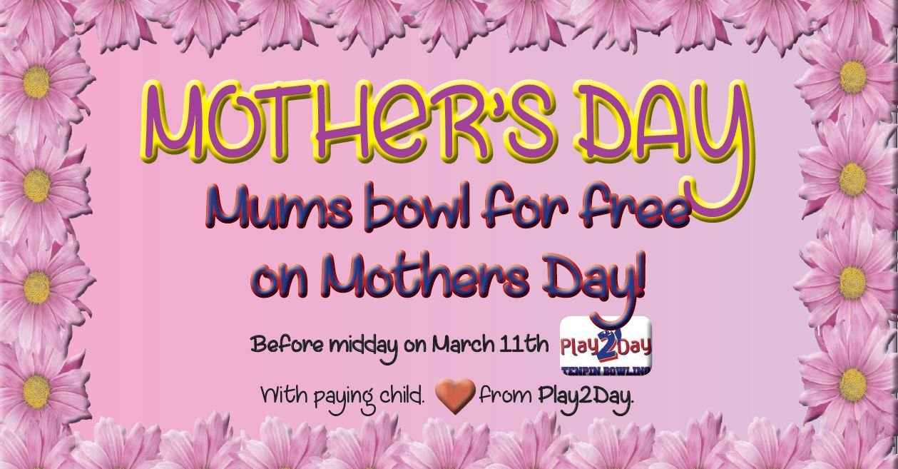 Mothers Day_ free tenpin bowling capture